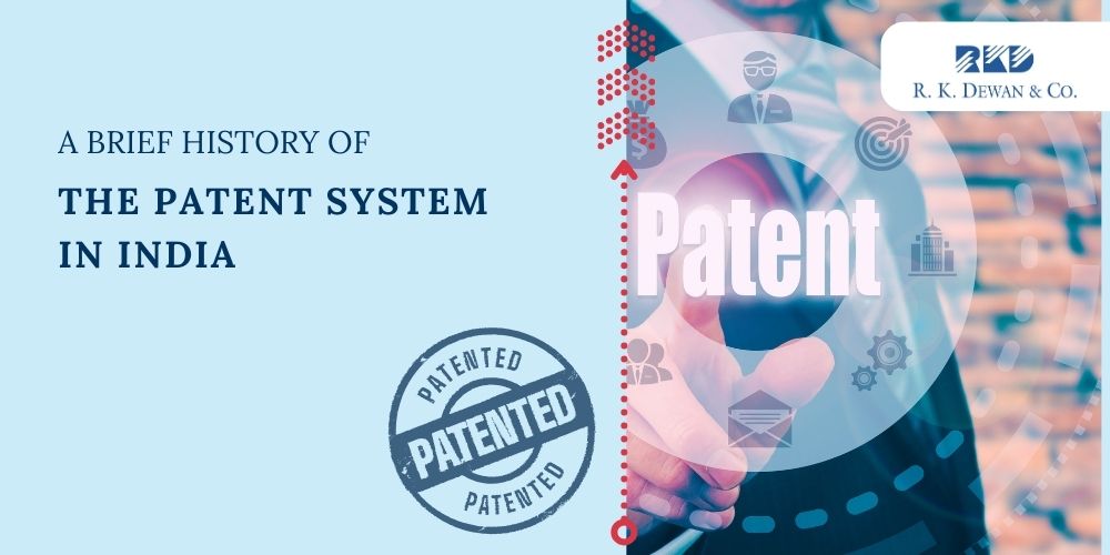 A brief history of the Patent System in India