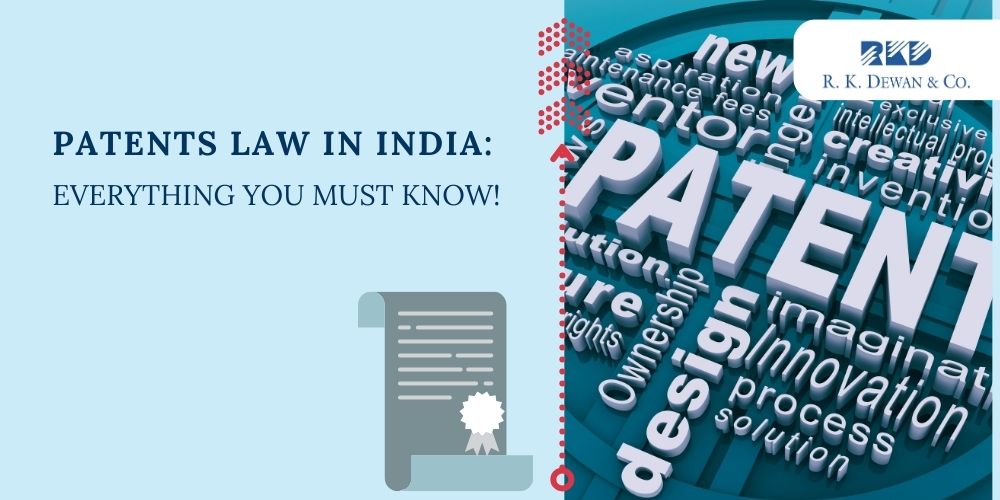 Patents Law in India: Everything You Must Know!