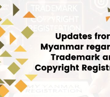 Updates from Myanmar regarding Trademark and Copyright Registration (1)